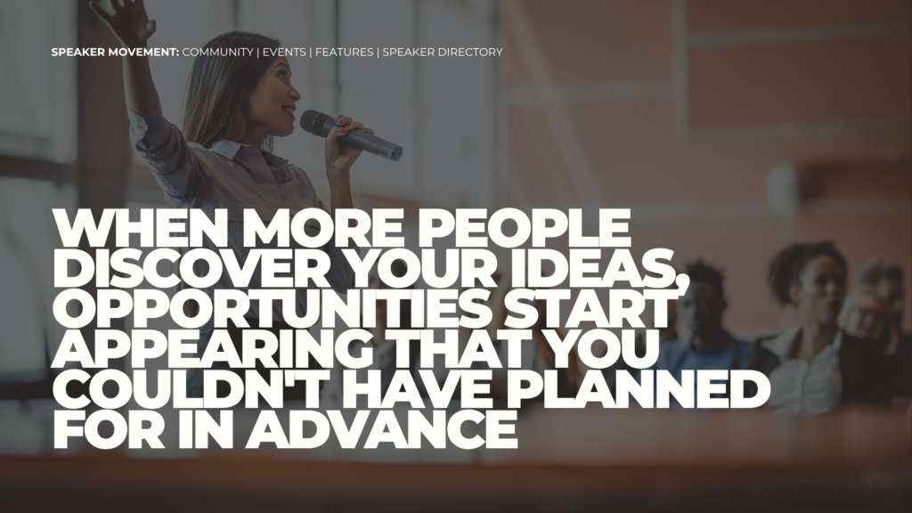 quote about unexpected opportunities from your speaker brand